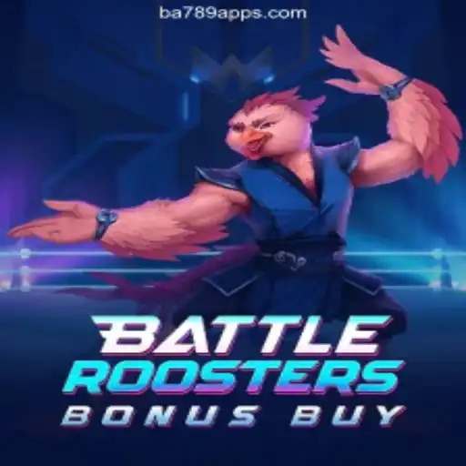 BattleRoostersBonusBuy: Experience Action-Packed Slots on BA789.COM Platform