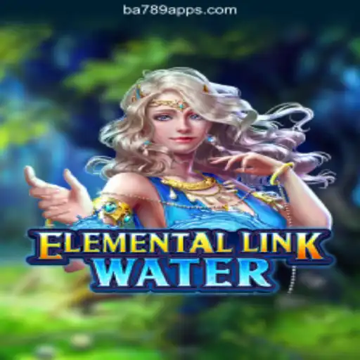 Discover the Magic of ElementalLinkWater on BA789.COM Platform-Oficial Slots Brasil