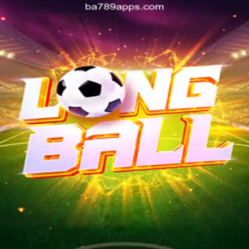 Discover the Exciting World of LongBall on BA789.COM Platform