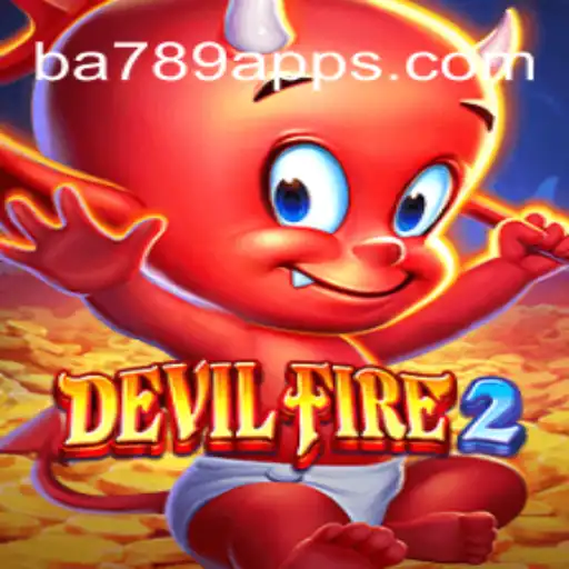 An In-Depth Look at DevilFire2: A Thrilling Adventure on BA789.COM Platform-Oficial Slots Brasil