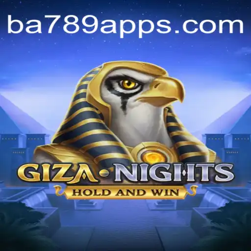 Experience the Thrill of GizaNights on BA789.COM: Official Slots in Brasil