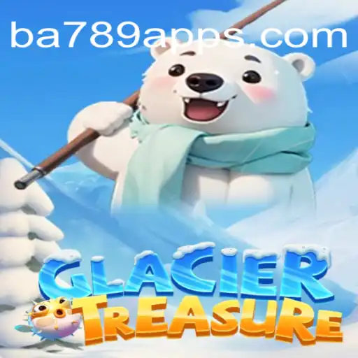 Discover the Thrills of GlacierTreasure on BA789.COM Platform-Oficial Slots Brasil