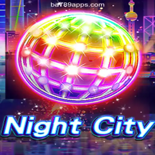 Discover NightCity: An Immersive Gaming Experience on BA789.COM Platform-Oficial Slots Brasil