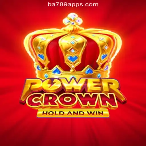 Exploring PowerCrown: The Ultimate Gaming Experience on BA789.COM Platform-Oficial Slots Brasil