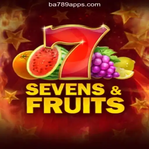 Discover the Exciting World of SevensFruits on BA789.COM Platform-Oficial Slots Brasil